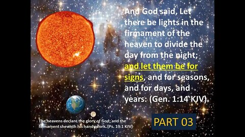 03. And God said, Let there be lights, and let them be for signs part 03