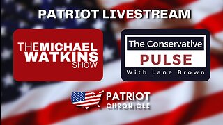 YOUNG CONSERVATIVE LIVESTREAM - August 21st, 2023 - PATRIOT CHRONICLE NETWORK