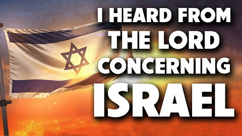 I Heard from the Lord Concerning Israel 10/31/2023