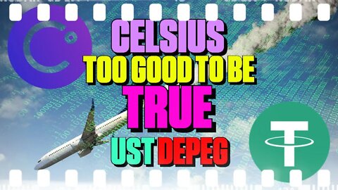 Celsius Too Good To Be True? UST Depeg - 134