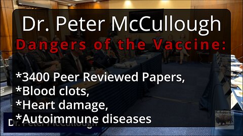 Dr. Peter McCullough discuses Dangers of the vaccine