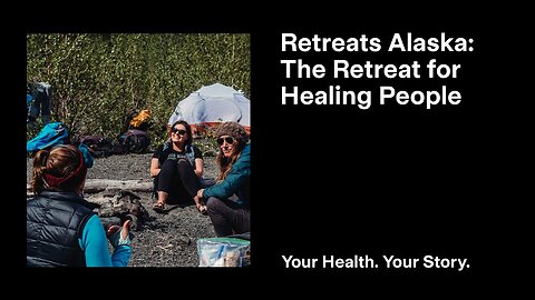 Retreats Alaska: The Retreat for Healing People
