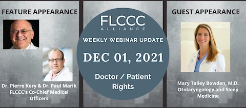 FLCCC Weekly Update Dec. 1, 2021: Dr. Kory and Dr. Marik speak with Dr. Bowden About Pt / Dr Rights