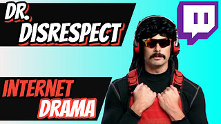 The Dr. Disrespect Drama | My Rambling Thoughts