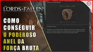 Lords of the Fallen, Como conseguir o poderoso Anel da Força Bruta | Super-Dica