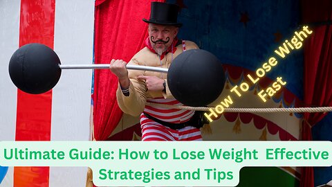 Ultimate Guide: How to Lose Weight - Effective Strategies and Tips