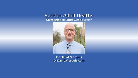 Sudden Adult Deaths: NOT NORMAL!