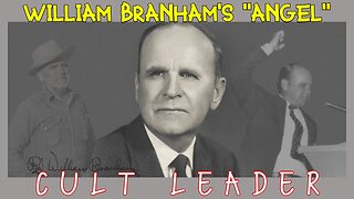 William Branham's "Angel" | The Profile of A Cult Leader