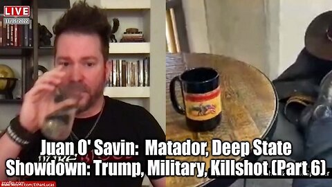 Juan O' Savin: Matador - D.S Showdown: Trump - Military - Killshot!