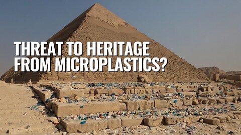 Threat to Heritage from Microplastics?
