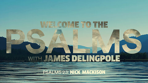 PSALM 23 with James & Nick Mackison: The Psalms Series