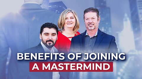 The Biggest BENEFIT of Joining a MASTERMIND Group