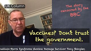 Vaccines? Don’t trust the government. (UK COLUMN)