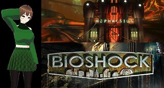 BioShock (Part 7) Hephaestus