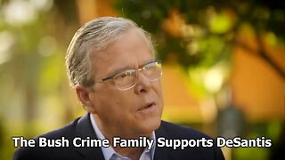 The Bush Crime Family Supports DeSantis