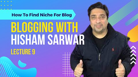 09 How to Find Niche For your Blog | Hisham Sarwar #Blogging #wordpress"