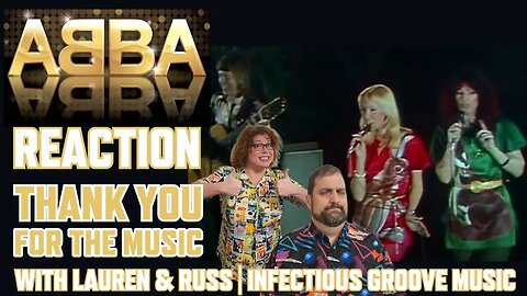 ABBA REACTION - Thank You For The Music with Lauren and Russ | Infectious Groove Music