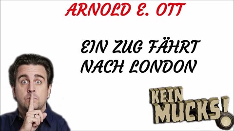 KRIMI Hörspiel - KEIN MUCKS - Arnold E. Ott - Ein Zug fährt nach London