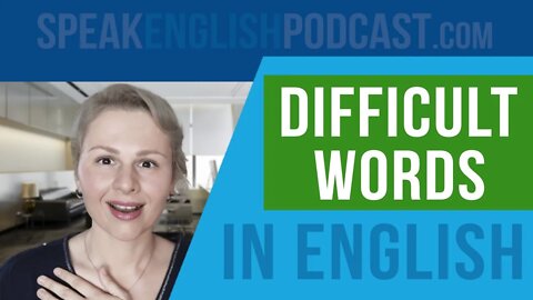 #159 Some difficult words to pronounce in English