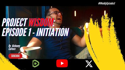 Project Wisdom: Episode 1 - Initiation| Weekly Episodes 1