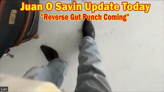 Juan O Savin Update Today Aug 28: "Reverse Gut Punch Coming"