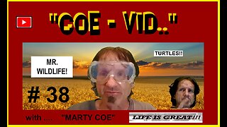 "FUNNIEST GUY IN THE WORLD!" - COE VID #38 - MR. WILDLIFE 2023