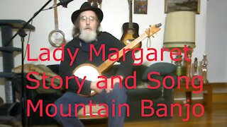 Lady Margaret and Sweet William / Story and Song / Mountain Banjo