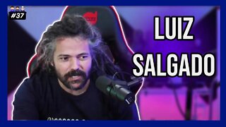 Luiz Salgado - Podcast 3 Irmãos #37