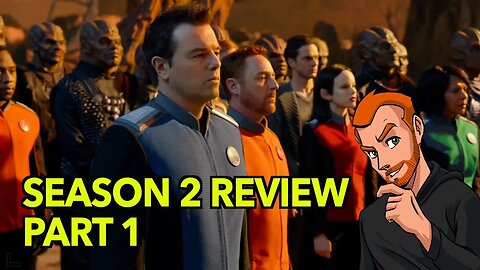 The Orville: Season 2 Review Part 1 (Spoilers)