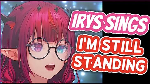 I'm Still Standing - IRyS | HololiveEN Karaoke [UNARCHIVED]