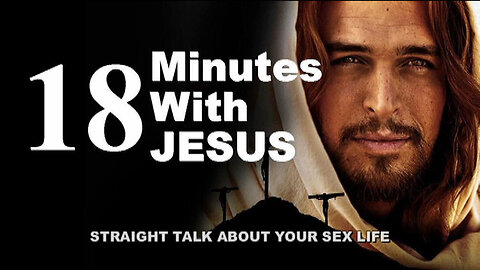 +52 18 MINUTES WITH JESUS, Part 5: Straight Talk About Your Sex Life, Matt. 7:27-32