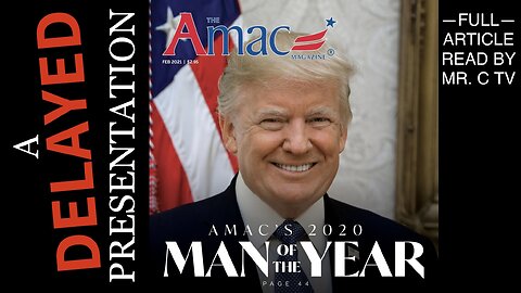 AMAC’s [Delayed] 2020 Man of the Year: President Donald J. Trump! (Gorgeous Article Read by Mr. C TV)