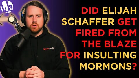 Did ELIJAH SCHAFFER get fired from The Blaze for insulting MORMONS? Joshua the Psychic weighs in.