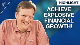 How to Achieve Explosive Financial Growth!