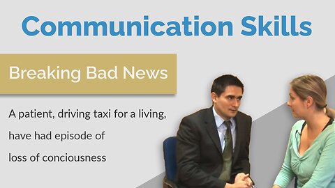 Communication Skills - How to Break a Bad News?