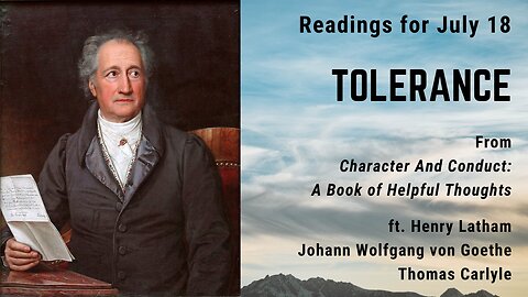 Tolerance: Day 197 readings from "Character And Conduct" - July 18