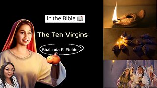 In the Bible: The Ten Virgins