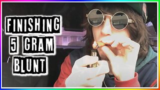 SESH #51: FINISHING THE 5 GRAM BLUNT!