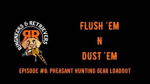 Episode 8: Pheasant Hunting Gear Loadout