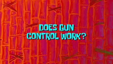 Does Gun Control Work?