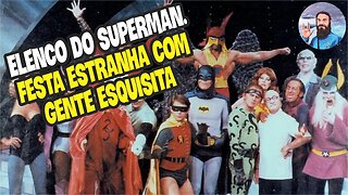 Super-Homem Elenco Estranho Com Gente Esquisita