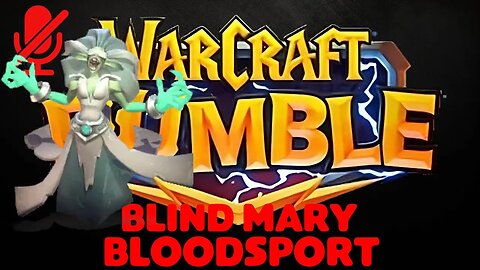 WarCraft Rumble - Blind Mary - Bloodsport