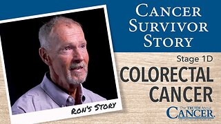 Treating Colon Cancer with Non-Invasive Therapies - Colon Cancer Story - Cancer Patient Ron Frye