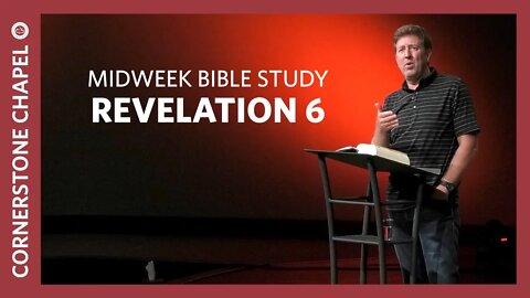 Midweek Bible Study | Revelation 6 | Gary Hamrick