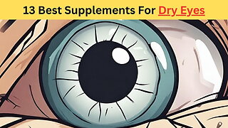 🍶 13 Best Supplements For Dry Eyes Based on Scientific Research 👀