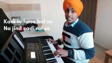 Kadi Te Hass Bol Ve song cover by Prabhraj Singh Grewal/Piano Prabhraj