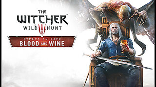 The Witcher 3 Wild Hunt : Blood and wine