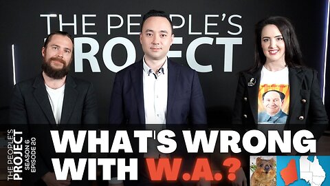 The People's Project Season 6 Episode 20: What's Wrong With Western Australia?