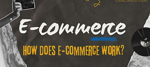 How E-commerce works