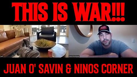 JUAN O' SAVIN & NINOS CORNER: THIS IS WAR!!!